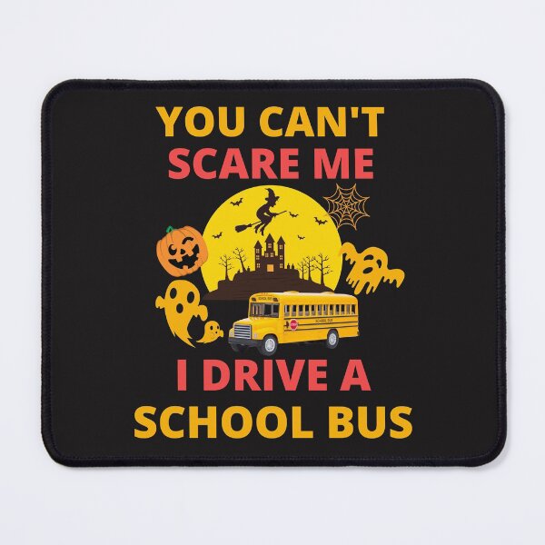Item preview, Funny Halloween You Can't Scare Me I Drive A School Bus designed and sold by BhavyaBathla.