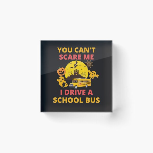 Item preview, Funny Halloween You Can't Scare Me I Drive A School Bus designed and sold by BhavyaBathla.