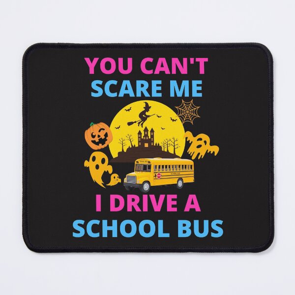 Item preview, Funny Halloween You Can't Scare Me I Drive A School Bus designed and sold by BhavyaBathla.
