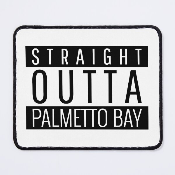 Item preview, Straight Outta Palmetto Bay Florida  designed and sold by Teelogic.