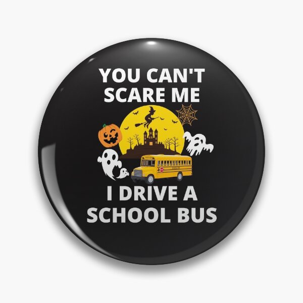 Item preview,  Funny Halloween You Can't Scare Me I Drive A School Bus designed and sold by BhavyaBathla.