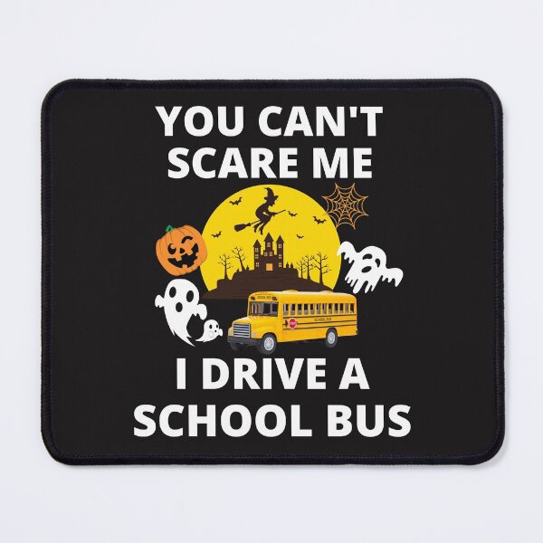 Item preview, Funny Halloween You Can't Scare Me I Drive A School Bus designed and sold by BhavyaBathla.