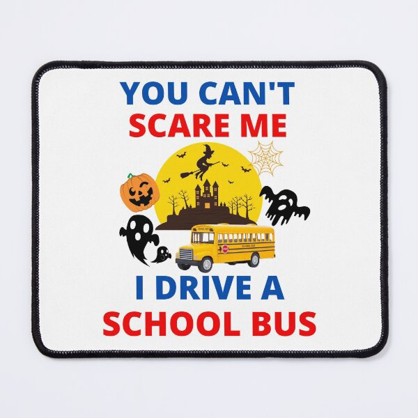 Item preview, Funny Halloween You Can't Scare Me I Drive A School Bus designed and sold by BhavyaBathla.