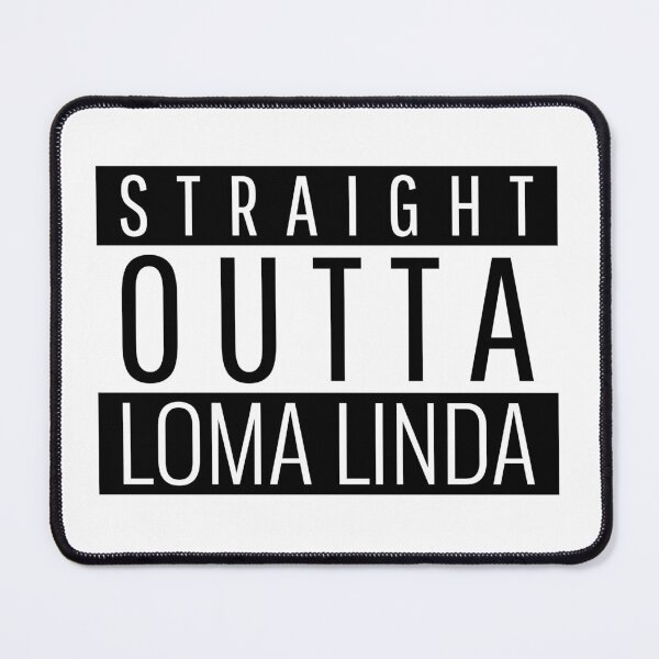 Item preview, Straight Outta Loma Linda California  designed and sold by Teelogic.