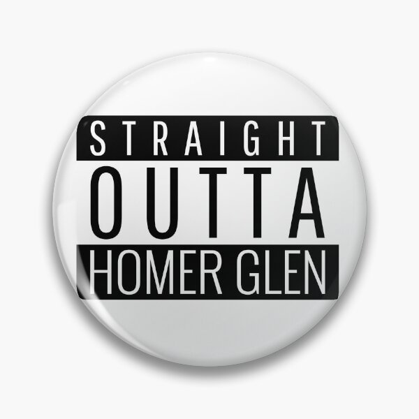 Item preview, Straight Outta Homer Glen Illinois  designed and sold by Teelogic.