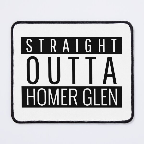 Item preview, Straight Outta Homer Glen Illinois  designed and sold by Teelogic.