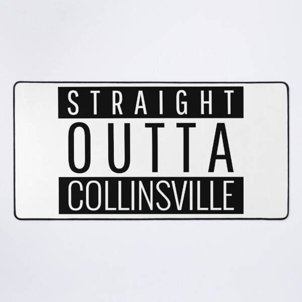 Item preview, Straight Outta Collinsville Illinois designed and sold by Teelogic.