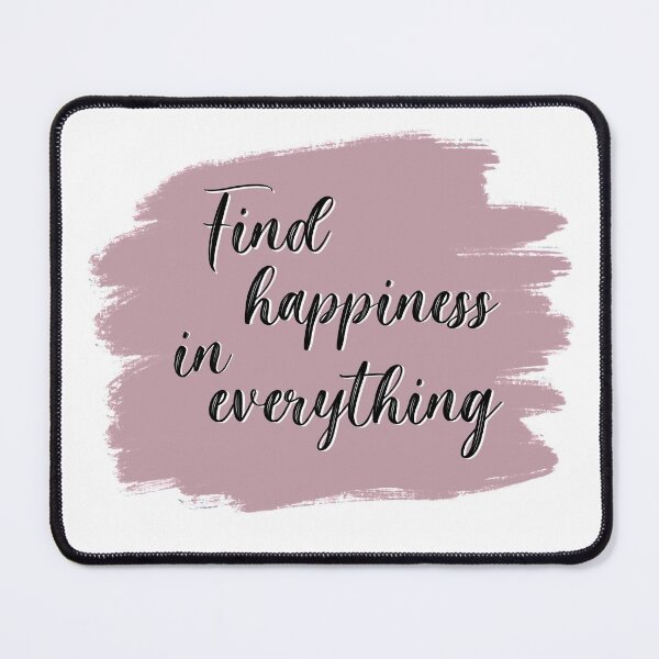 Item preview, Find happiness in everything designed and sold by Smiley-10.