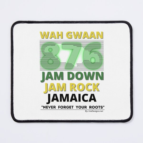 Item preview, Wah Gwaan, Jamaica, 876 Never Forget Your Roots designed and sold by irieShop.