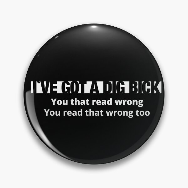 Item preview, I`ve Got A Dig Bick designed and sold by Urosek.