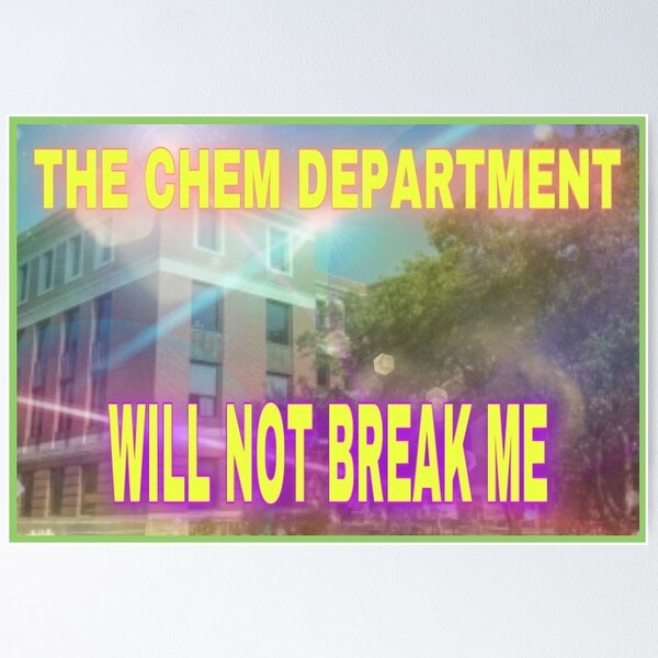 Item preview, The Chem Department Will Not Break Me designed and sold by osuaffirmations.