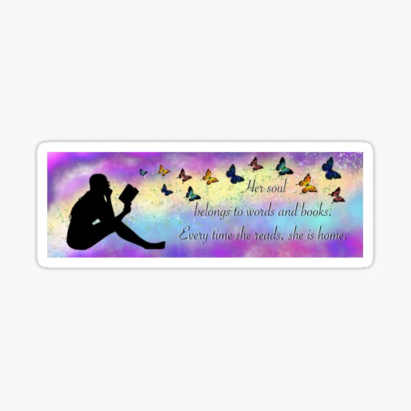 Her Soul Belongs to Words and Books Quote Sticker