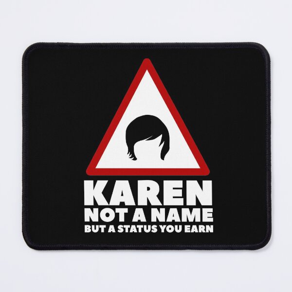 Item preview, Karen Not A Name But A Status You Earn designed and sold by Urosek.