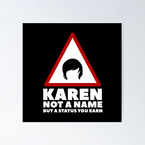 Item preview, Karen Not A Name But A Status You Earn designed and sold by Urosek.