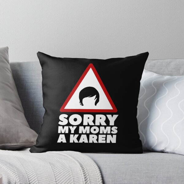 Item preview, Sorry My Moms A Karen designed and sold by Urosek.