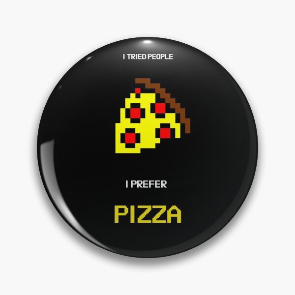 Item preview, i tried people i prefer pizza designed and sold by IngotDesigns.