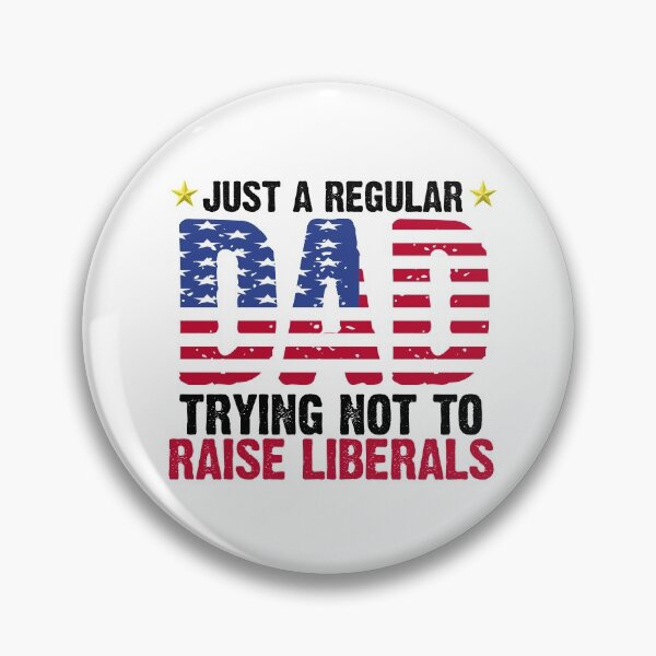 Item preview, Just a Regular Dad Trying Not to Raise Liberals designed and sold by AwakeApparel.