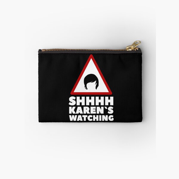 Item preview, Shhhh Karen Is Watching Funny Karen Quote designed and sold by Urosek.