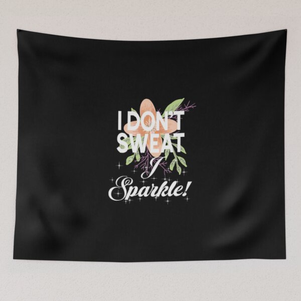 Item preview, I Don't Sweat I sparkle designed and sold by LiveToLearn.