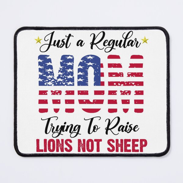 Item preview, Just a Regular Mom Trying to Raise Lions not Sheep designed and sold by AwakeApparel.