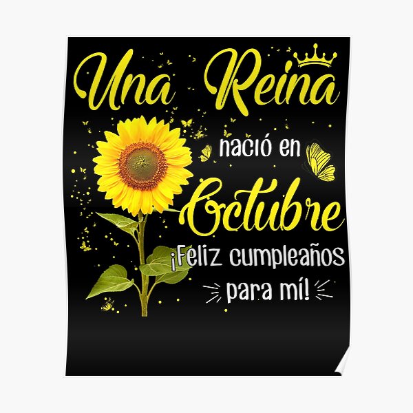 Reina nació en Octubre¡Feliz cumpleaños para mí! 