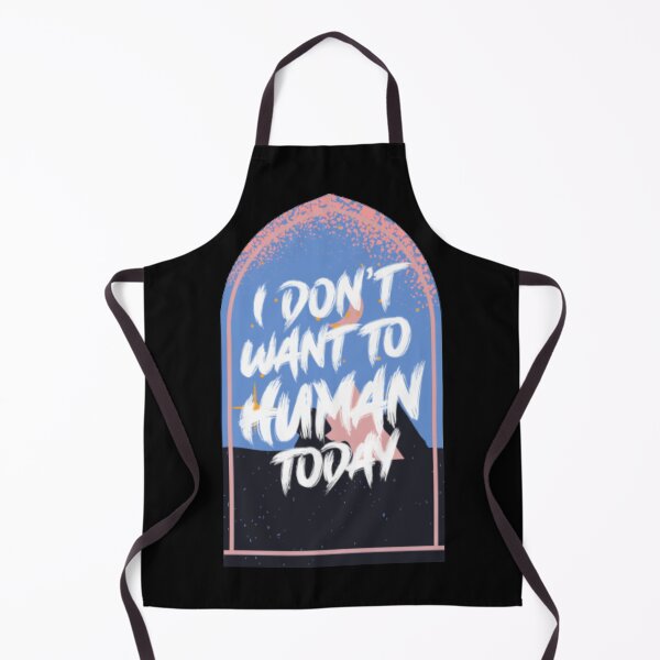 Item preview, I Don't Want To Human Today designed and sold by LiveToLearn.