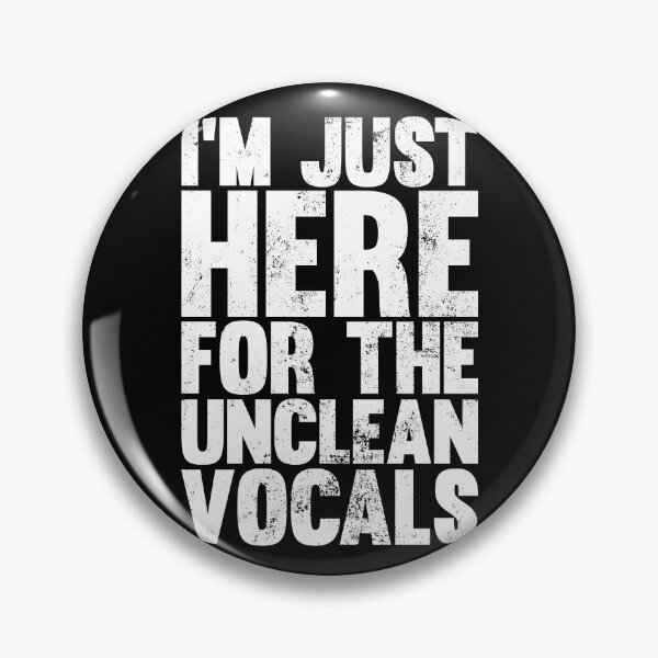 Item preview, I'm Just Here For The Unclean Vocals, Funny Low Growls designed and sold by emmjott.