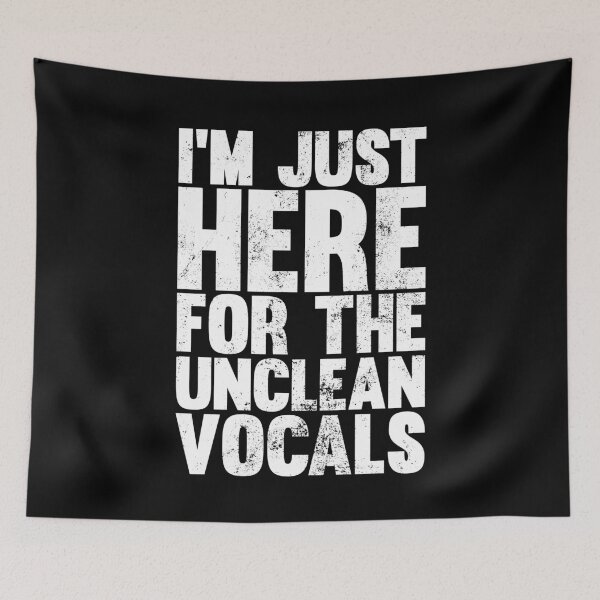 Item preview, I'm Just Here For The Unclean Vocals, Funny Low Growls designed and sold by emmjott.