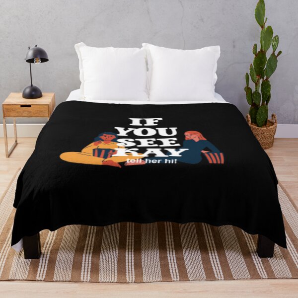 Item preview, If You See Kay tell her hi! designed and sold by LiveToLearn.