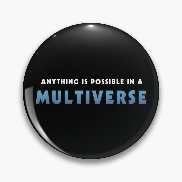 Item preview, Anything Is Possible In A Multiverse designed and sold by FynnFDesign.