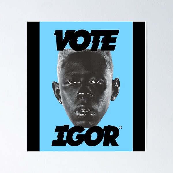 Vote Igor Poster, Tyler the Creator IGOR Illustrated Poster sold by ChaZhan  | SKU 38622866 | Printerval