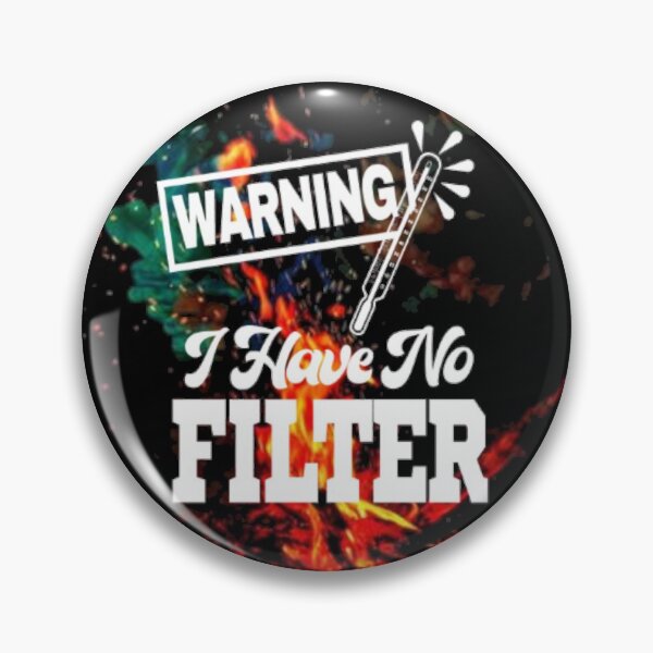 Item preview, Warning I Have No Filter  designed and sold by LiveToLearn.