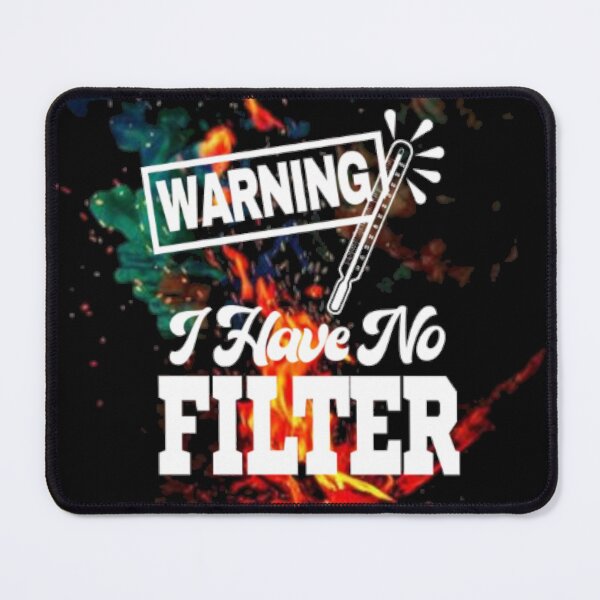 Item preview, Warning I Have No Filter  designed and sold by LiveToLearn.