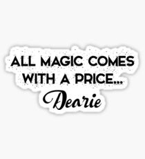 OUAT - All Magic comes with a price dearie Sticker
