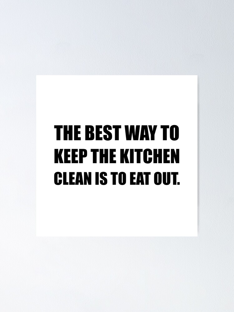 Thumbnail 1 of 3, Poster, Keep Kitchen Clean Eat Out designed and sold by TheBestStore.