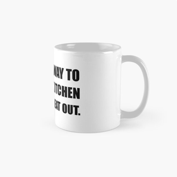 Item preview, Keep Kitchen Clean Eat Out designed and sold by TheBestStore.