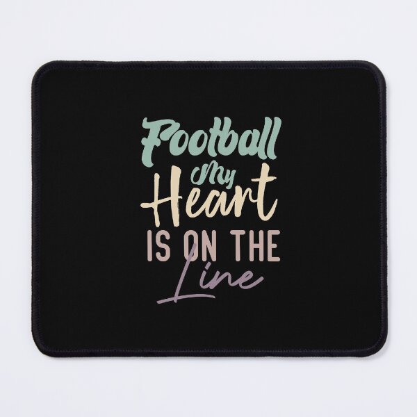 Item preview, Football My Heart Is On The Line designed and sold by medbdj.