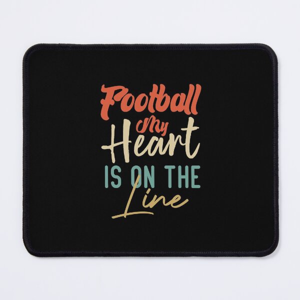 Item preview,  Football My Heart Is On The Line designed and sold by medbdj.