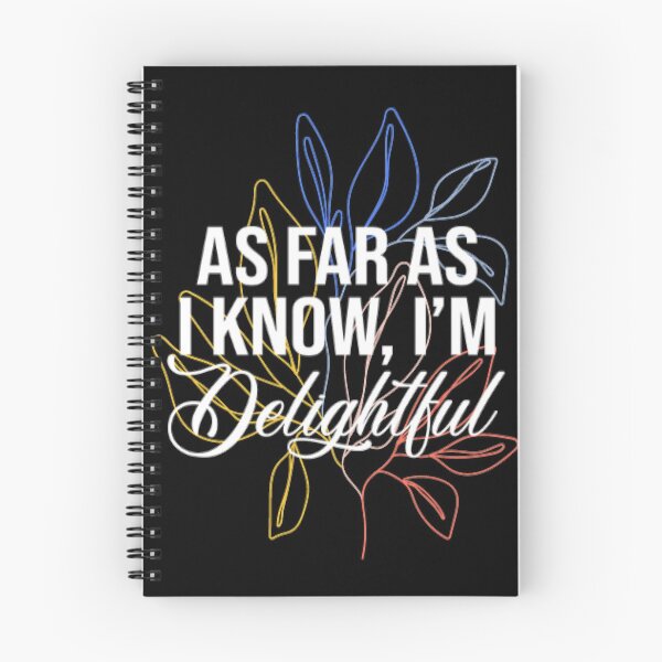 Item preview, As Far as I Know, I'm Delightful  designed and sold by LiveToLearn.
