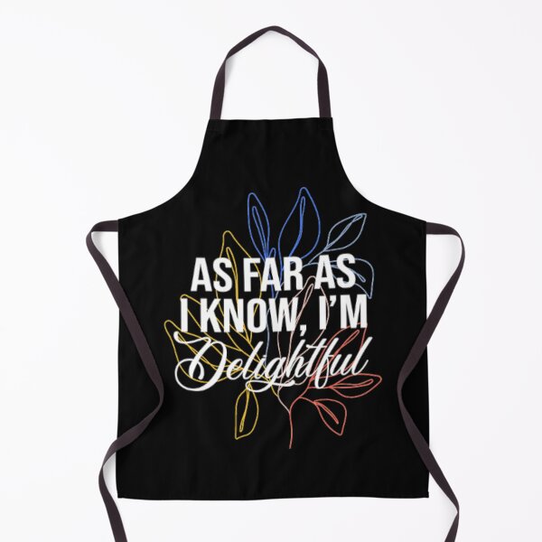 Item preview, As Far as I Know, I'm Delightful  designed and sold by LiveToLearn.