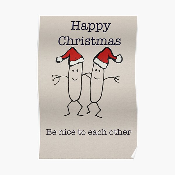 Be nice to each other... Poster
