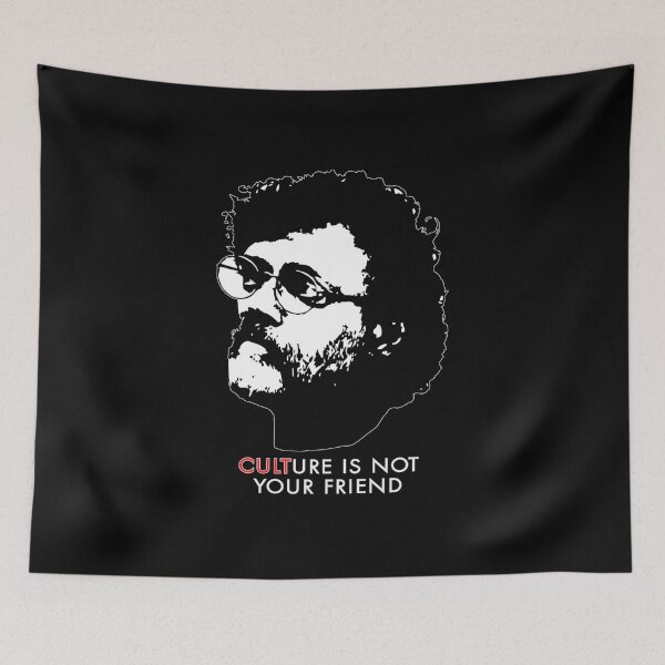 Item preview, Culture is not Your Friend Terence McKenna designed and sold by KeithAPos.