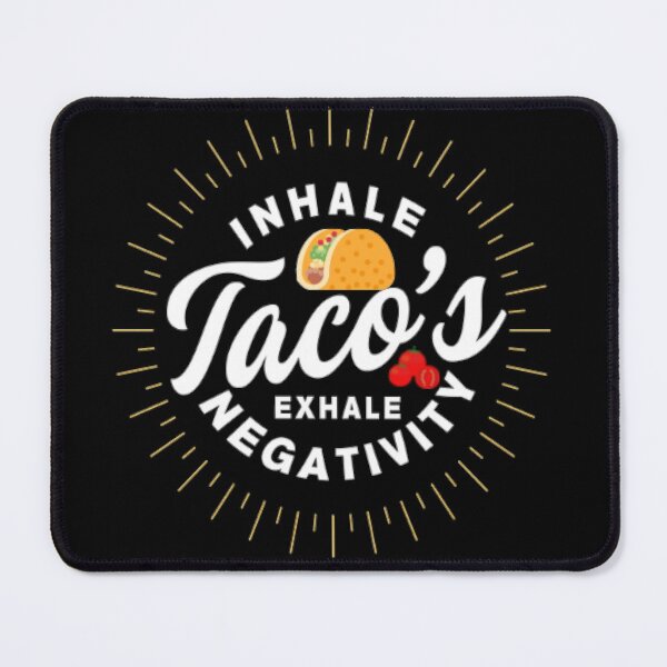Item preview, Inhale Tacos Exhale Negativity designed and sold by LiveToLearn.