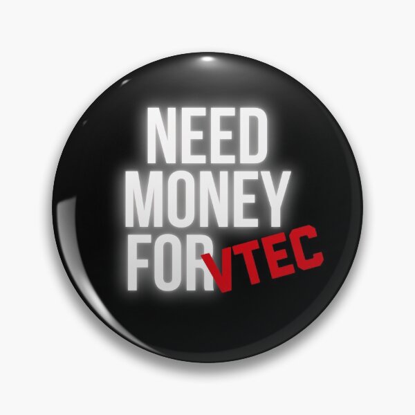 Item preview, Need Money for VTEC I Honda Fan Club designed and sold by Desznr.
