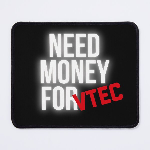 Item preview, Need Money for VTEC I Honda Fan Club designed and sold by Desznr.