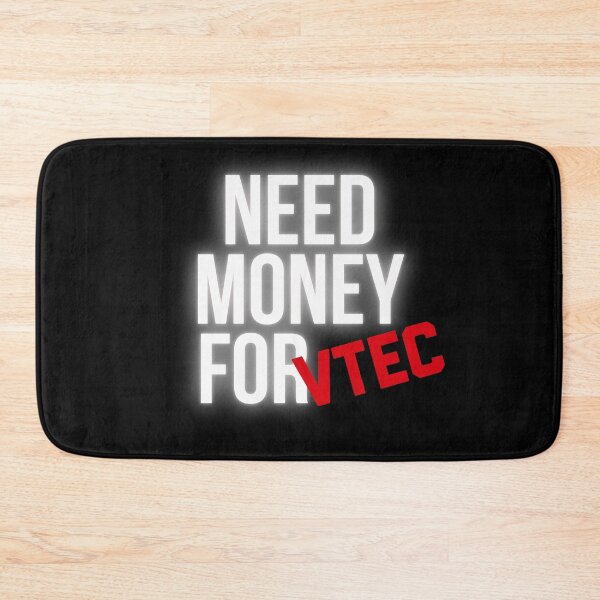 Item preview, Need Money for VTEC I Honda Fan Club designed and sold by Desznr.