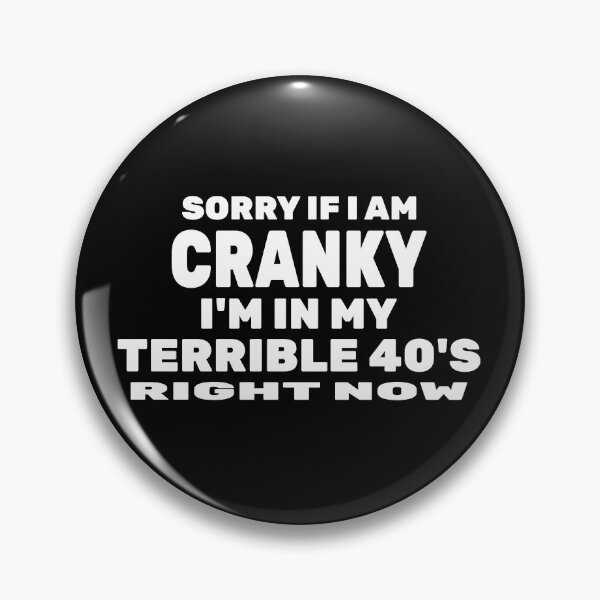 Item preview, Lo siento si estoy de mal humor, ahora mismo estoy en mis terribles 40 años designed and sold by FILUN.