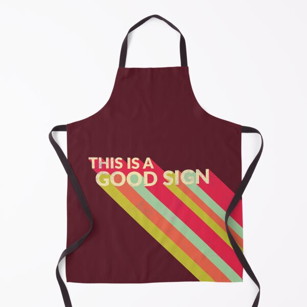 Item preview, THIS IS A GOOD SIGN designed and sold by MyLucidDreams.