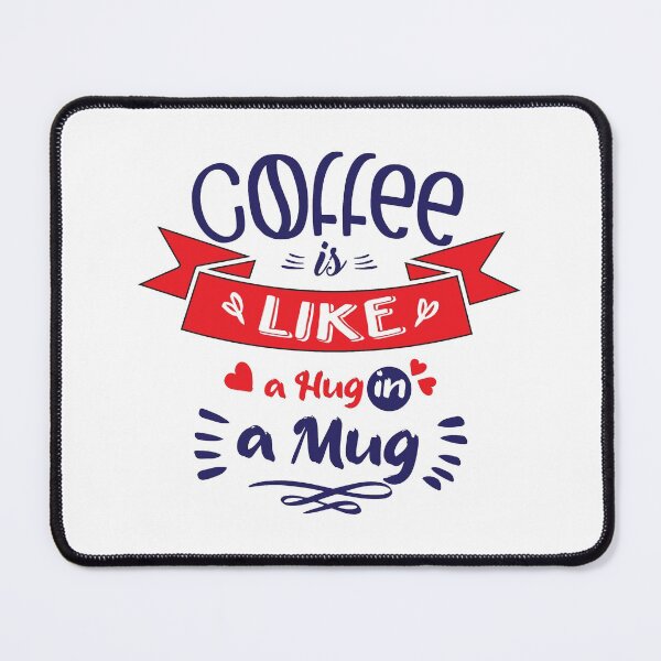 Item preview, Coffee is Like A Hug in A Mug Funny Coffee Quote designed and sold by TH3--DESIGNER.