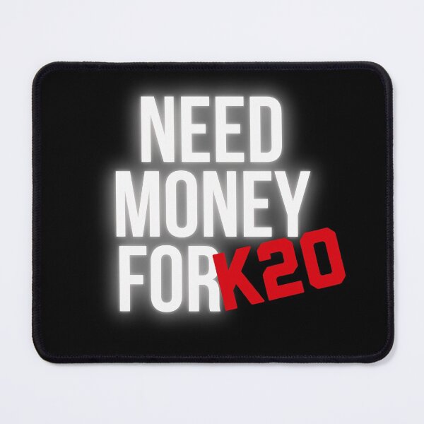 Item preview, Need Money for K20 I Honda Fan Club designed and sold by Desznr.